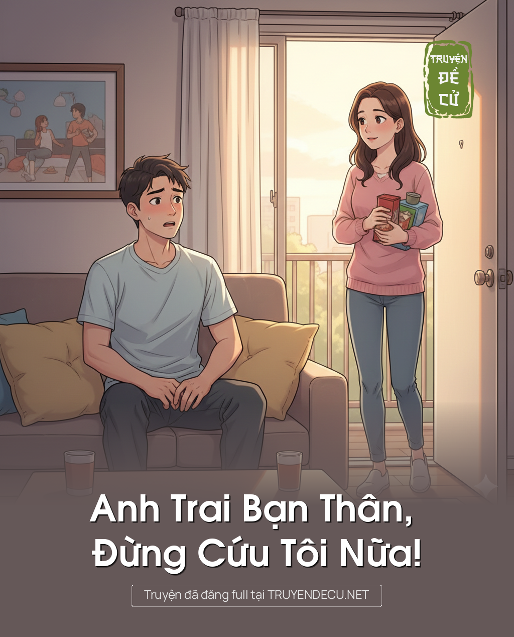 
                            Anh Trai Bạn Thân, Đừng Cứu Tôi Nữa!
