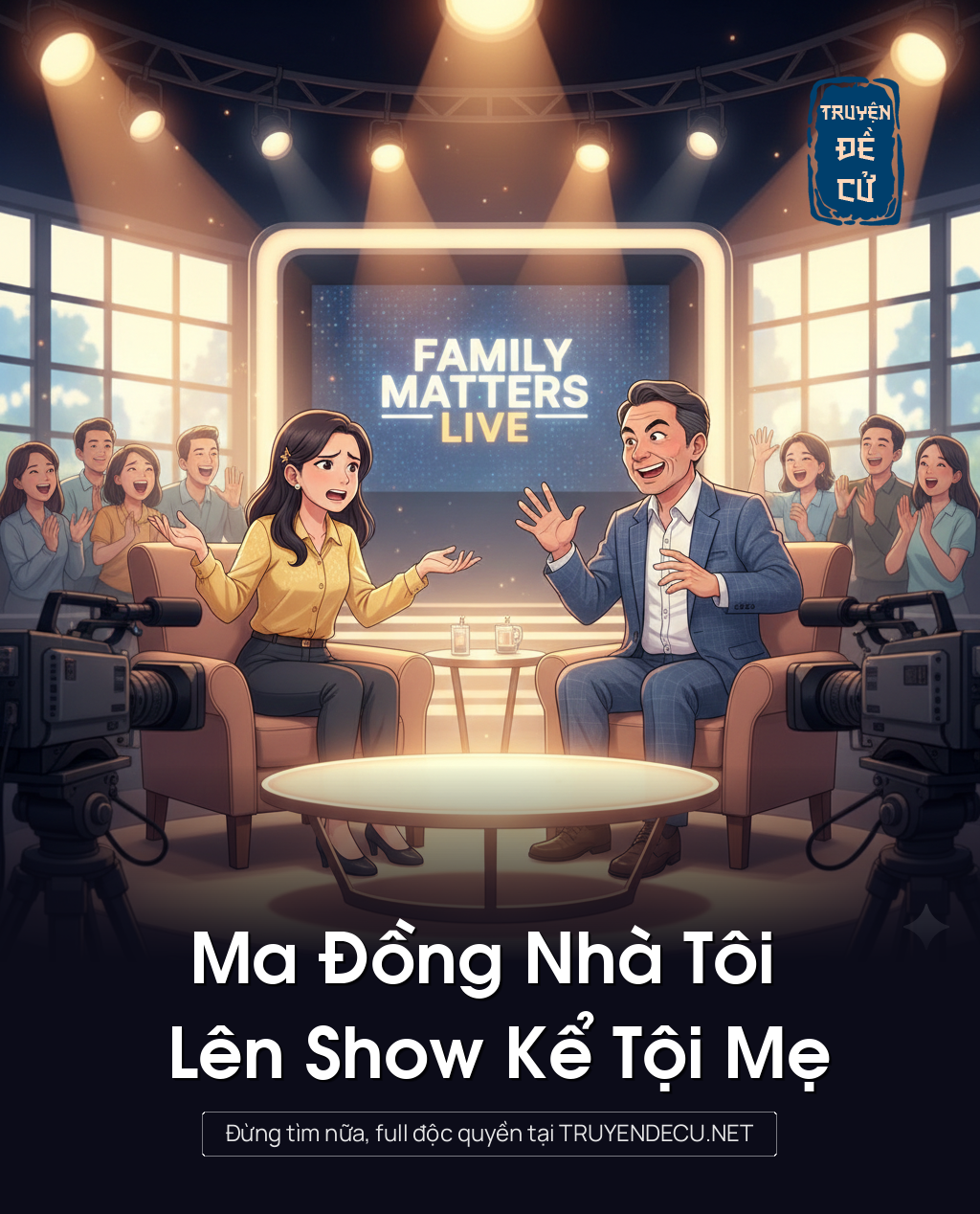 Ma Đồng Nhà Tôi Lên Show Kể Tội Mẹ