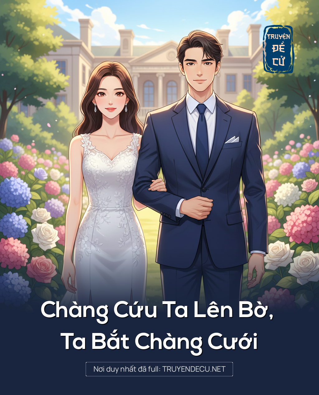 
                            Chàng Cứu Ta Lên Bờ, Ta Bắt Chàng Cưới