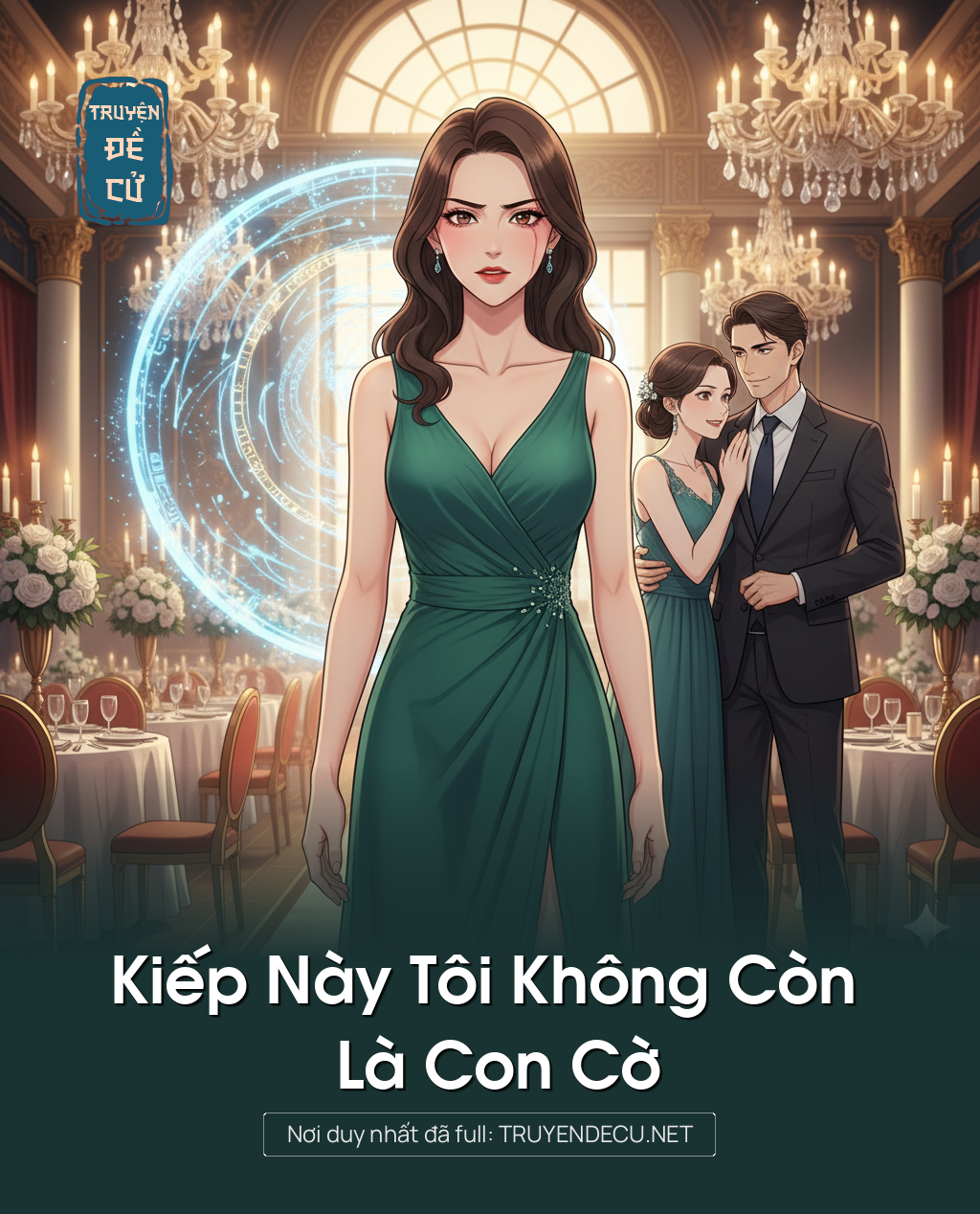 
                            Kiếp Này Tôi Không Còn Là Con Cờ
