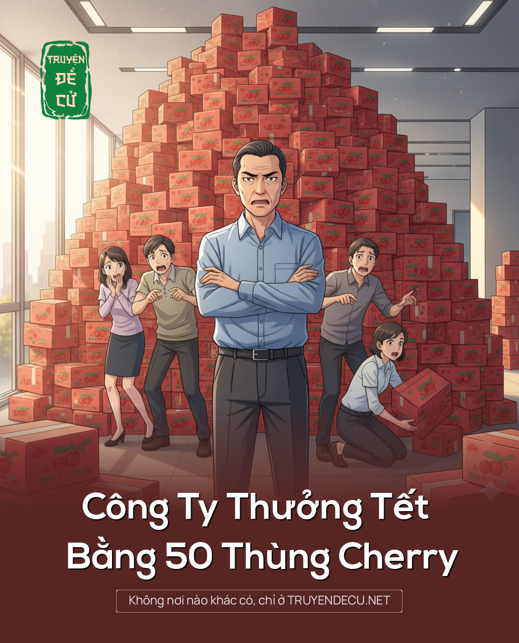 
                            Công Ty Thưởng Tết Bằng 50 Thùng Cherry
