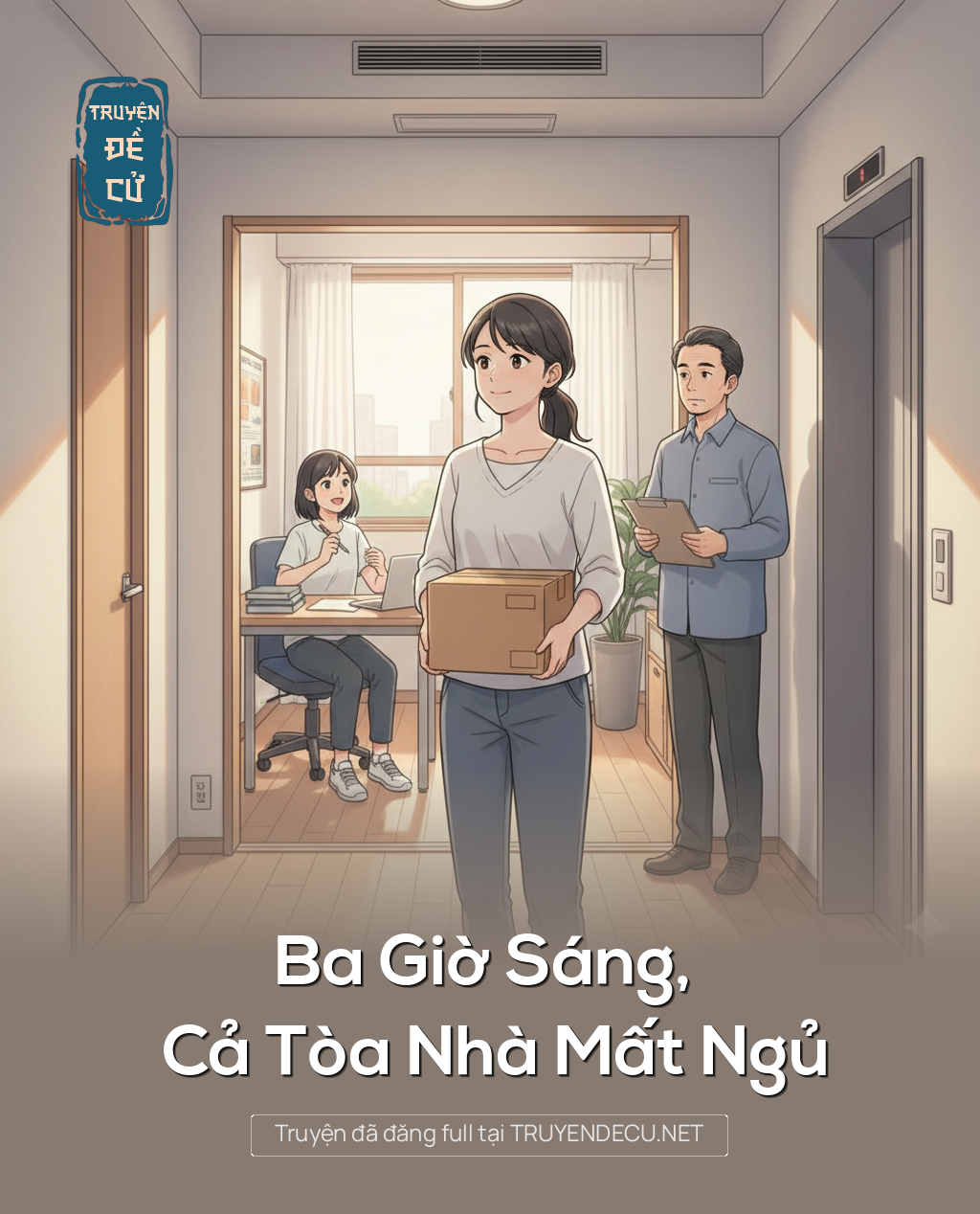 
                            Ba Giờ Sáng, Cả Tòa Nhà Mất Ngủ