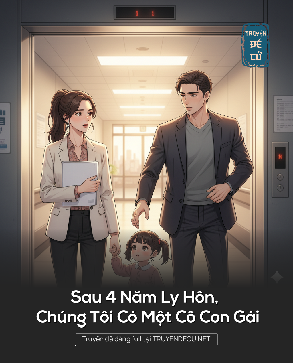
                            Sau 4 Năm Ly Hôn, Chúng Tôi Có Một Cô Con Gái