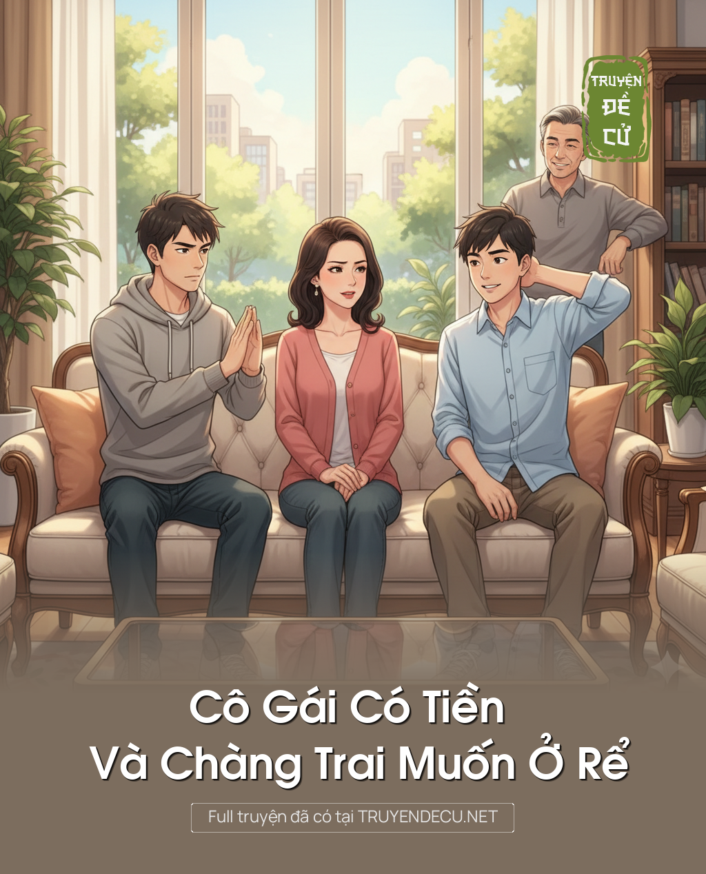 
                            Cô Gái Có Tiền Và Chàng Trai Muốn Ở Rể
