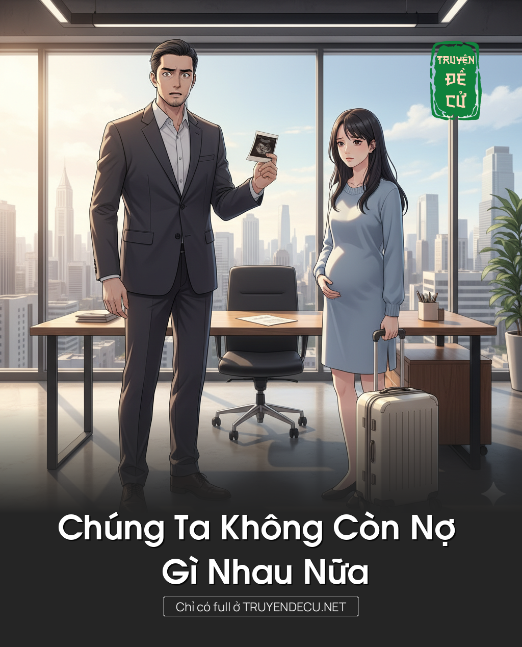 
                            Chúng Ta Không Còn Nợ  Gì Nhau Nữa