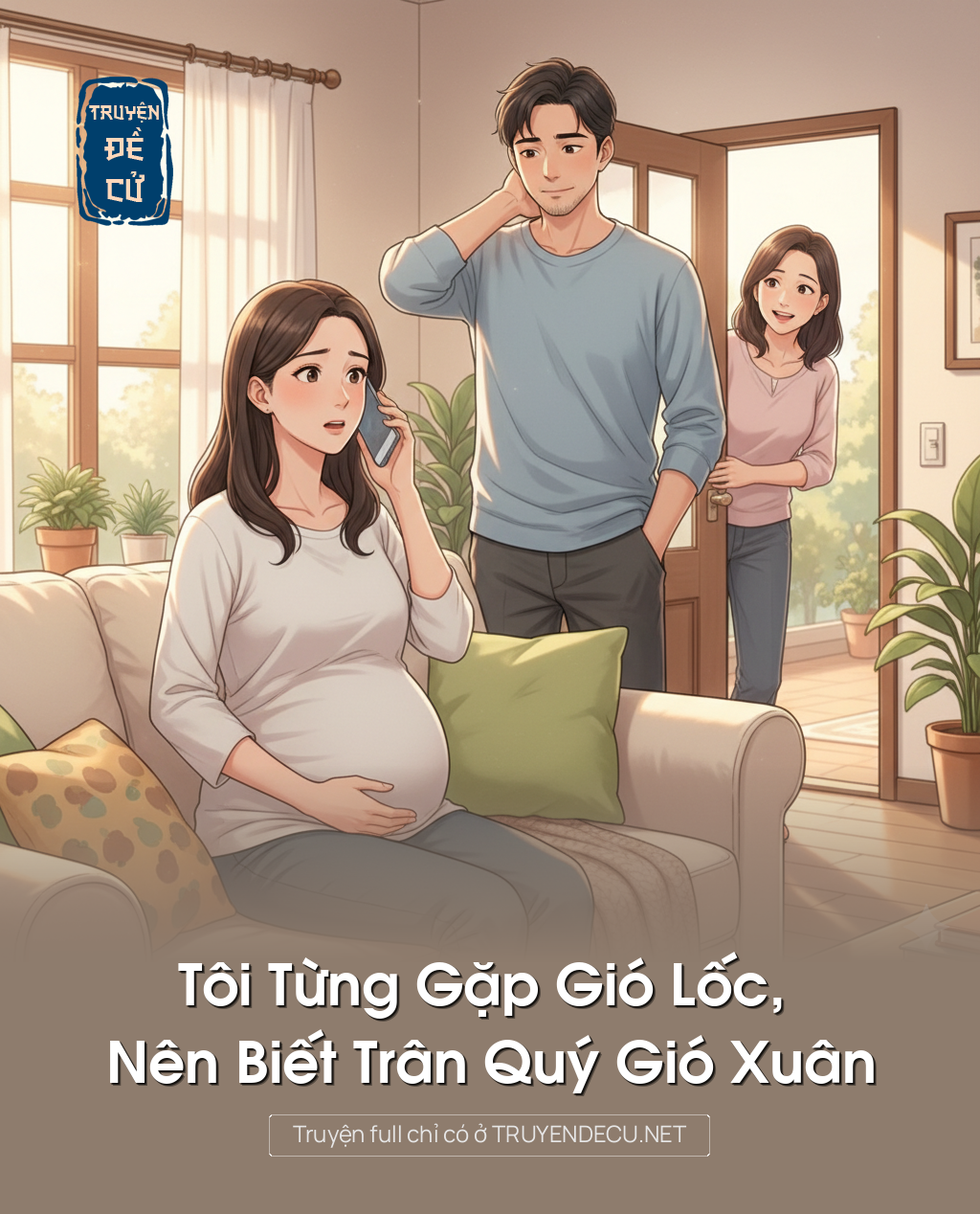
                            Tôi Từng Gặp Gió Lốc, Nên Biết Trân Quý Gió Xuân