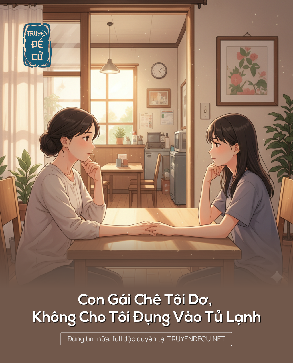 
                            Con Gái Chê Tôi Dơ, Không Cho Tôi Đụng Vào Tủ Lạnh