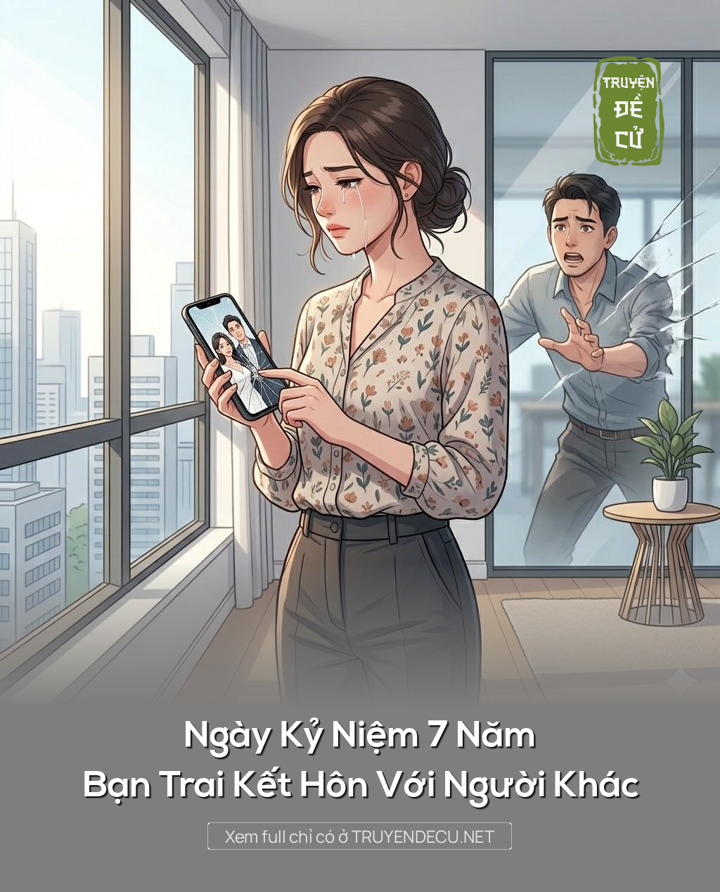 
                            Ngày Kỷ Niệm 7 Năm, Bạn Trai Kết Hôn Với Người Khác