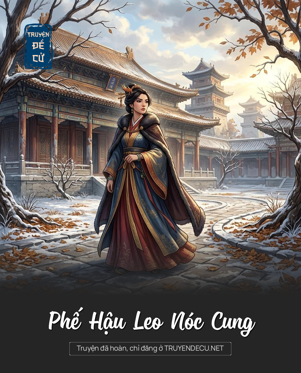 
                            Phế Hậu Leo Nóc Cung