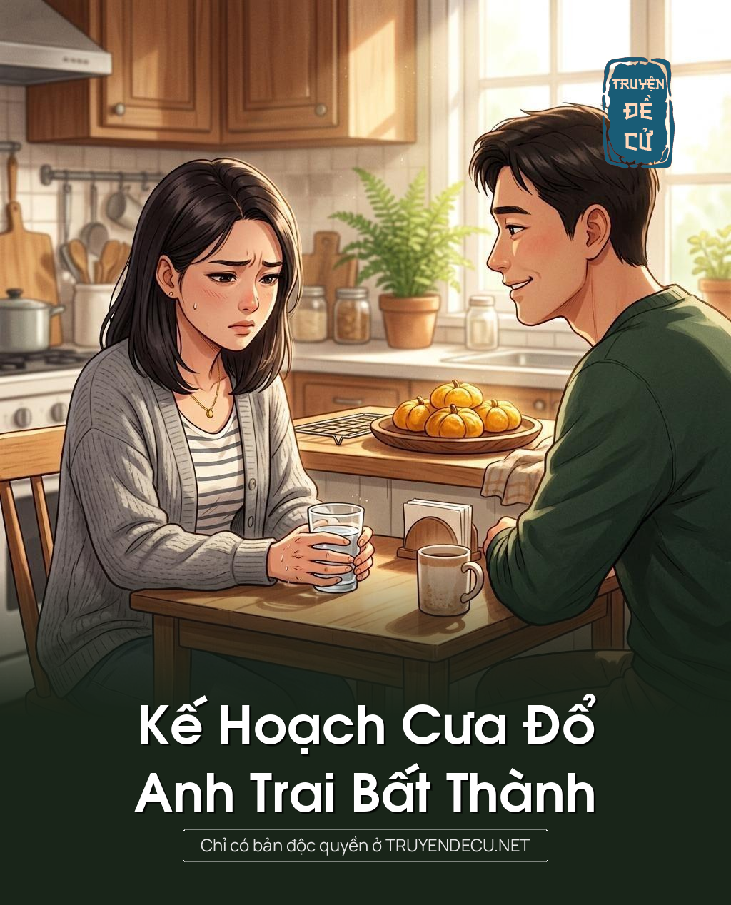 Kế Hoạch Cưa Đổ Anh Trai Bất Thành