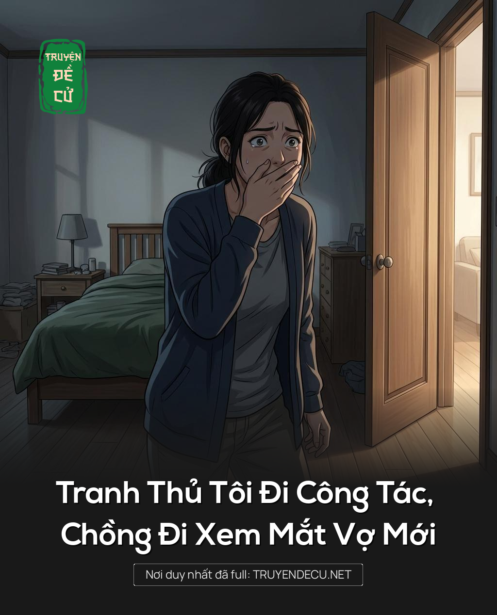 
                            Tranh Thủ Tôi Đi Công Tác, Chồng Đi Xem Mắt Vợ Mới