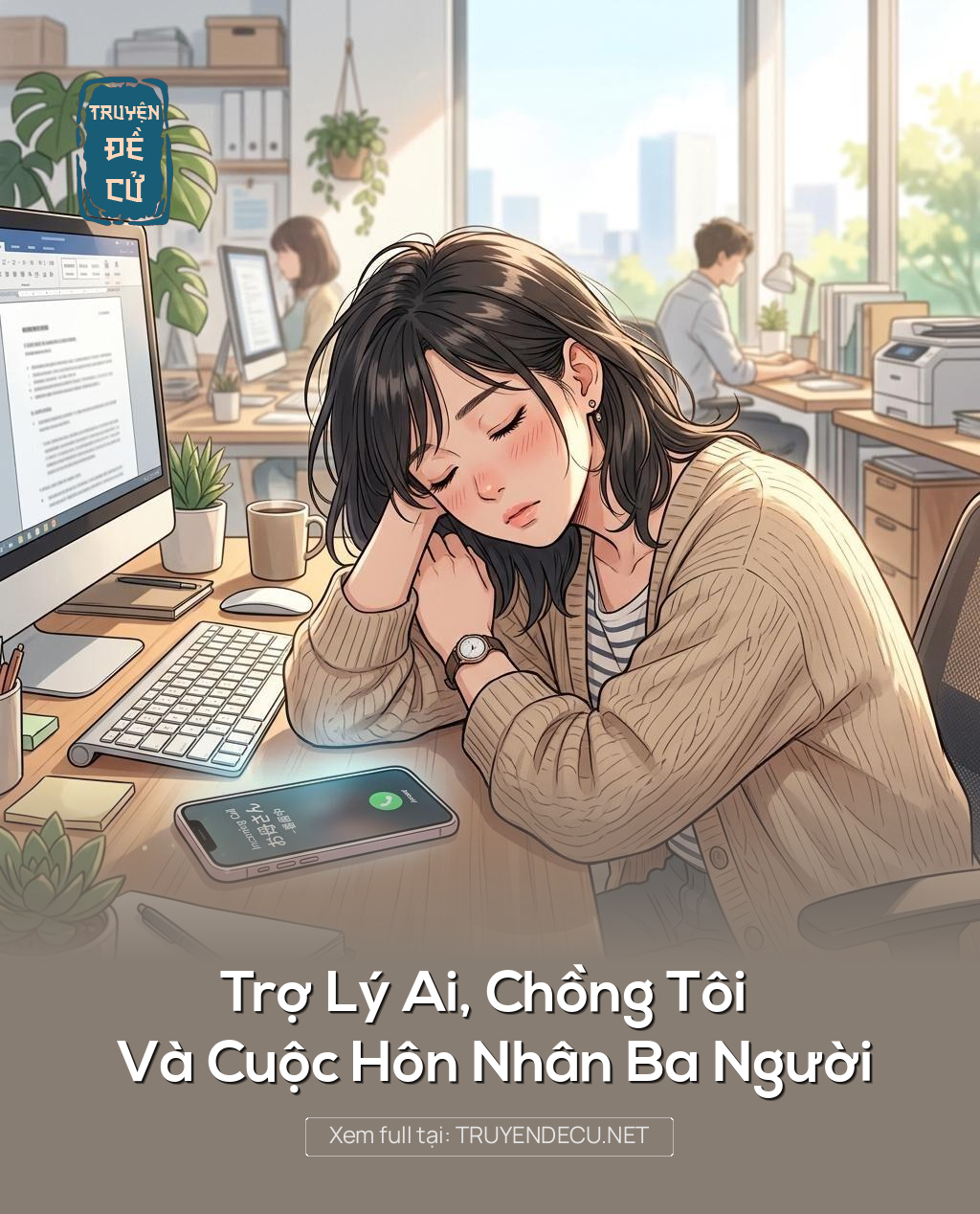 
                            Trợ Lý Ai, Chồng Tôi Và Cuộc Hôn Nhân Ba Người