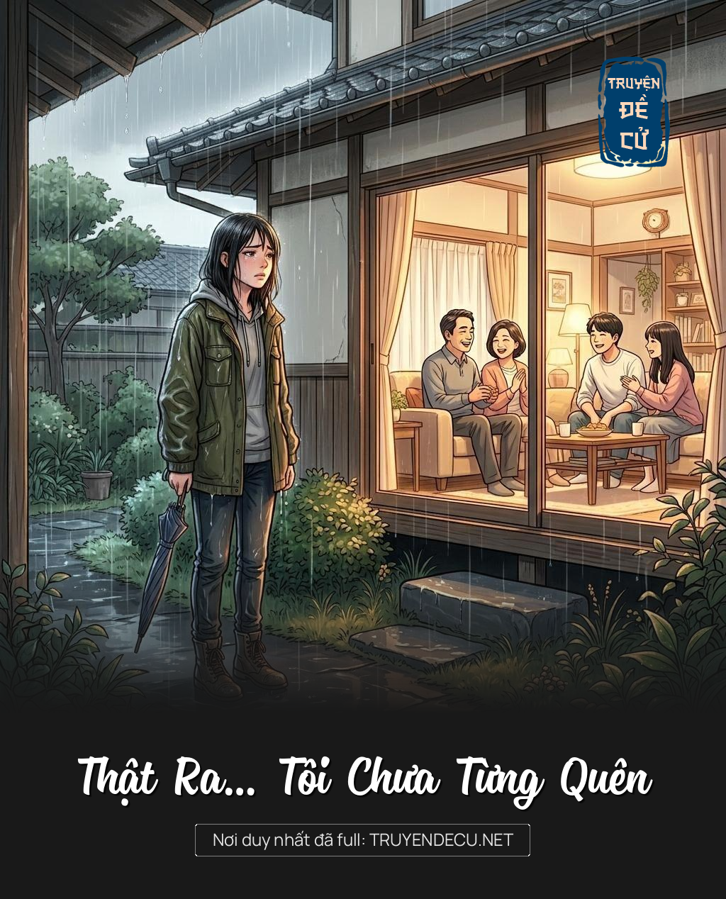 
                            Thật Ra… Tôi Chưa Từng Quên