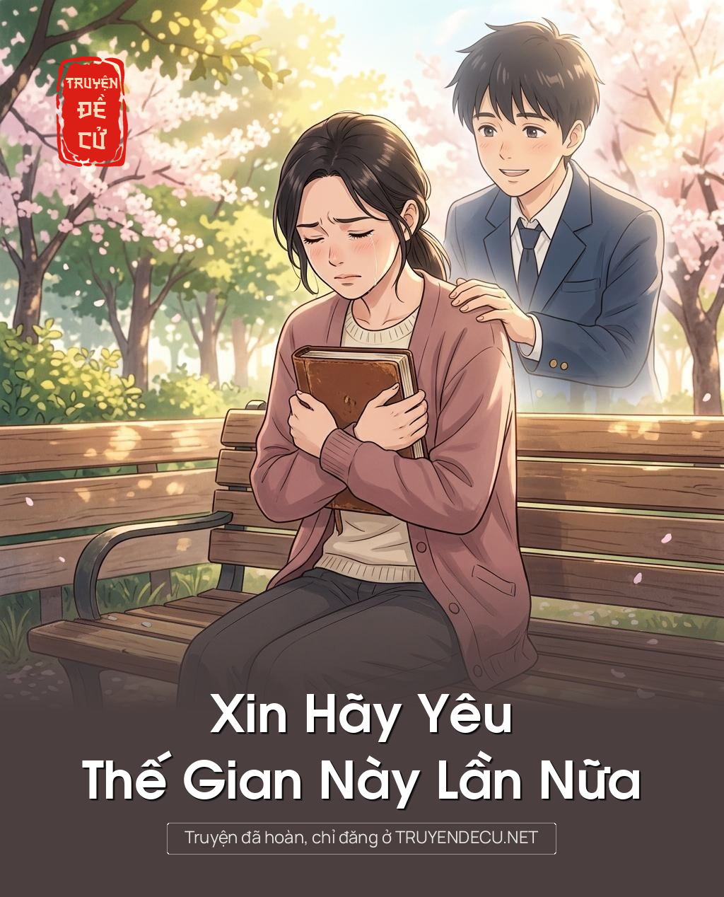 
                            Xin Hãy Yêu Thế Gian Này Lần Nữa