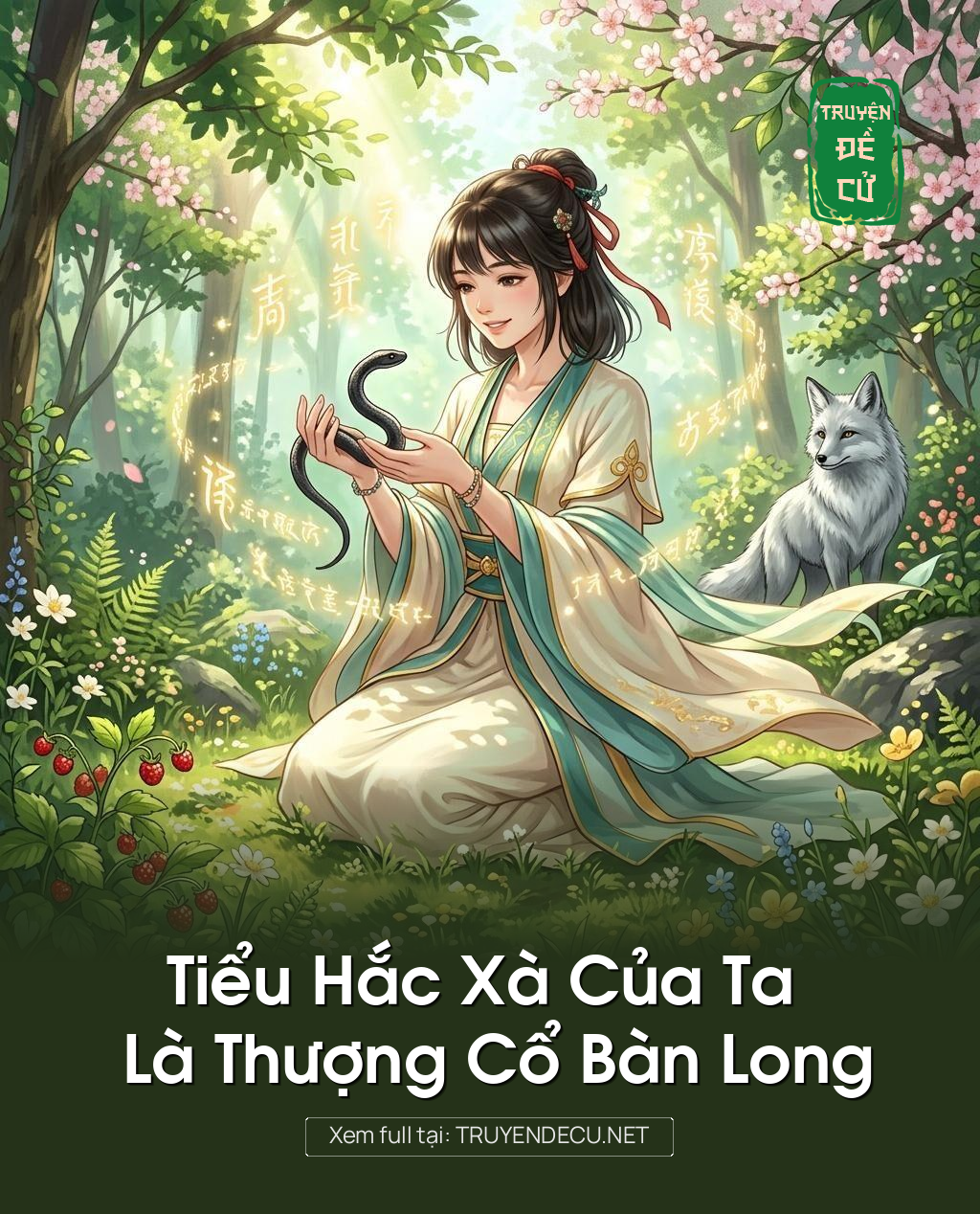Tiểu Hắc Xà Của Ta Là Thượng Cổ Bàn Long