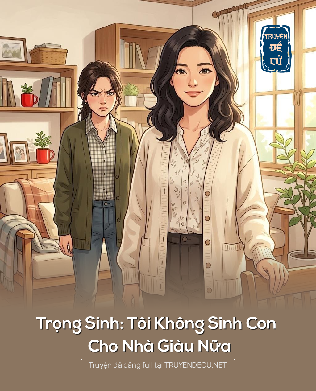Trọng Sinh: Tôi Không Sinh Con Cho Nhà Giàu Nữa