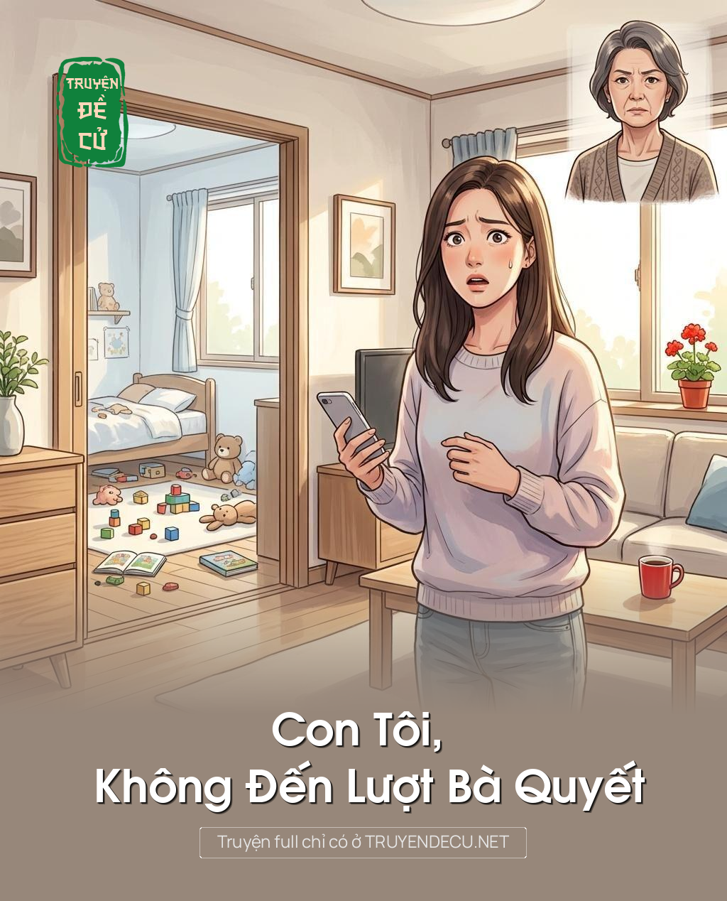 Con Tôi, Không Đến Lượt Bà Quyết