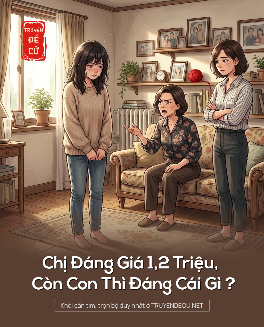 Chị Đáng Giá 1,2 Triệu, Còn Con Thì Đáng Cái Gì ?