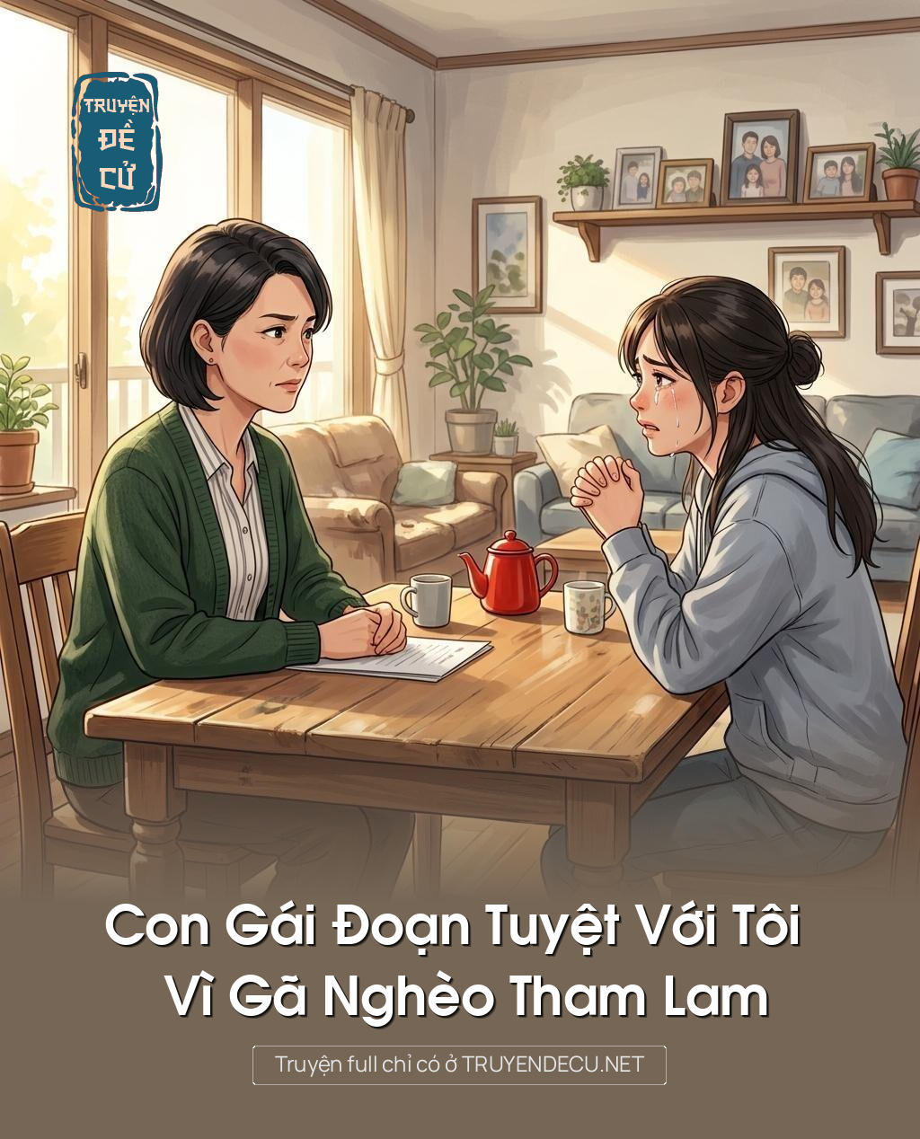 Con Gái Đoạn Tuyệt Với Tôi Vì Gã Nghèo Tham Lam