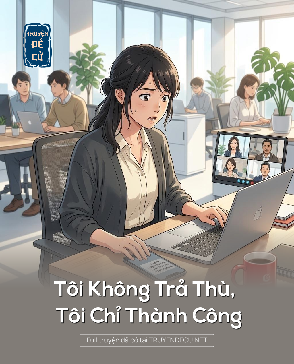 Tôi Không Trả Thù, Tôi Chỉ Thành Công