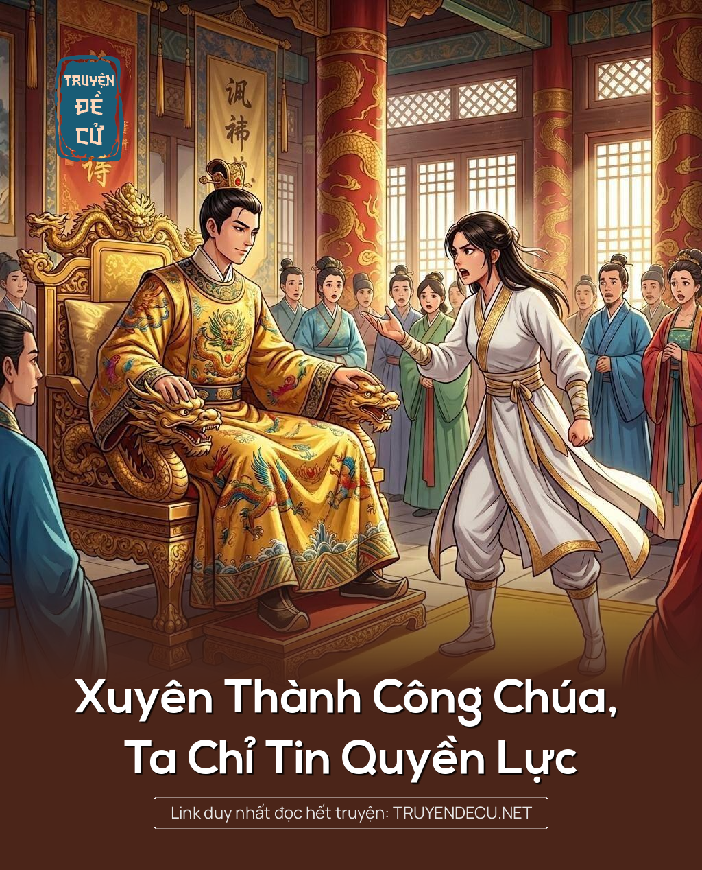 Xuyên Thành Công Chúa, Ta Chỉ Tin Quyền Lực