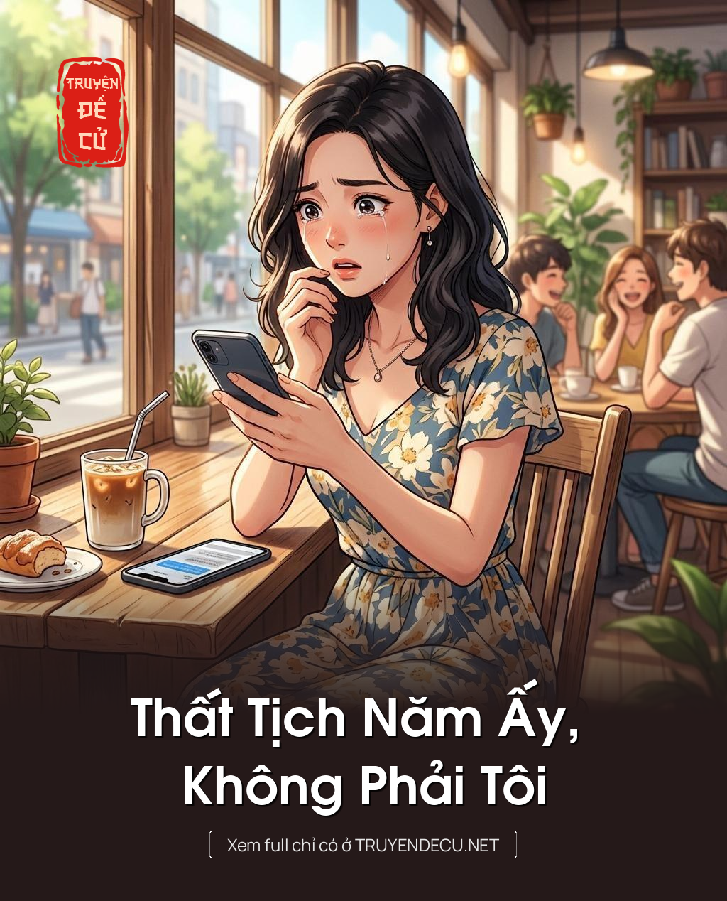 Thất Tịch Năm Ấy, Không Phải Tôi