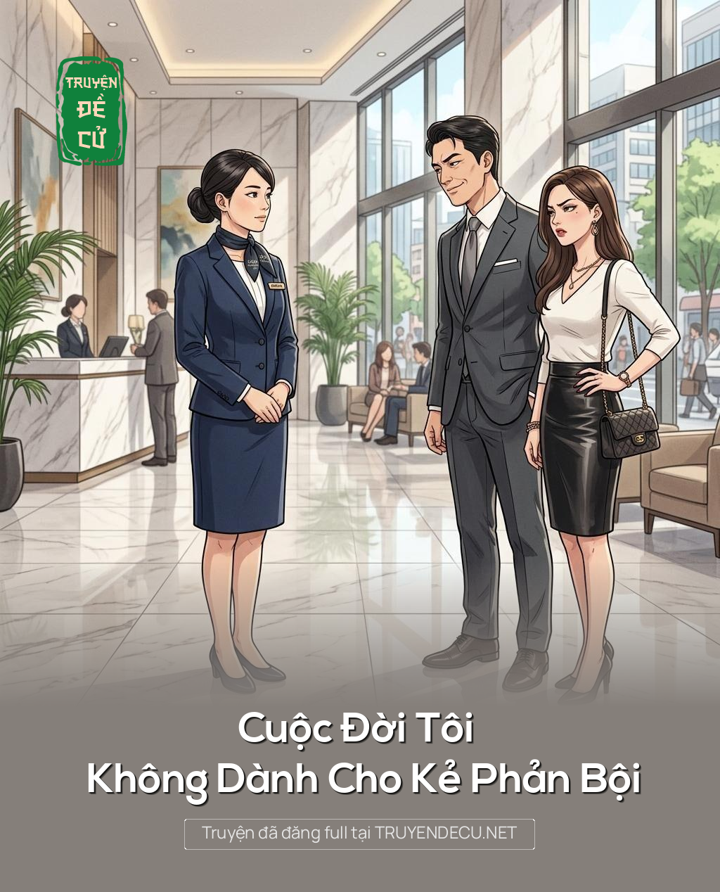 Cuộc Đời Tôi Không Dành Cho Kẻ Phản Bội