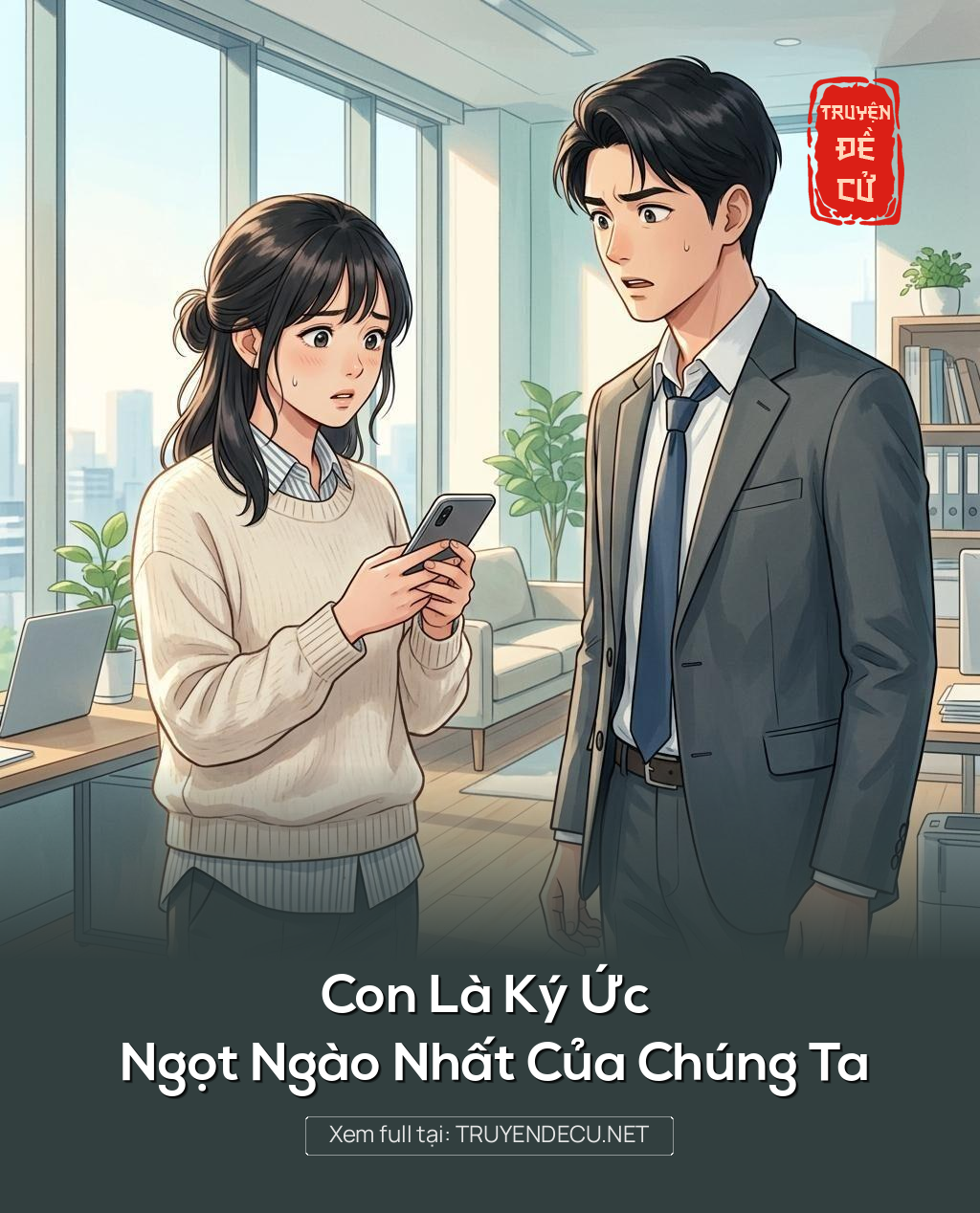Con Là Ký Ức Ngọt Ngào Nhất Của Chúng Ta