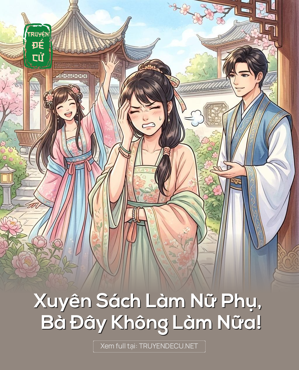 Xuyên Sách Làm Nữ Phụ, Bà Đây Không Làm Nữa!