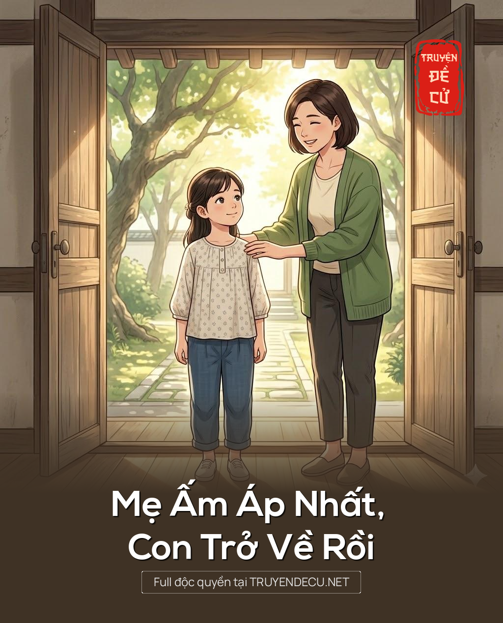 
                            Mẹ Ấm Áp Nhất, Con Trở Về Rồi