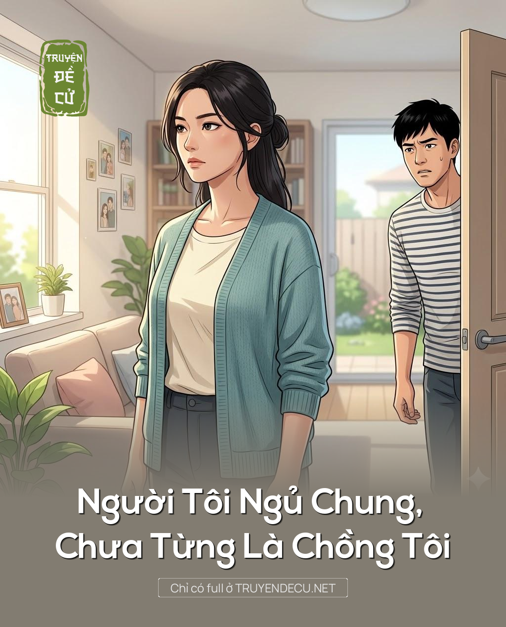 
                            Người Tôi Ngủ Chung, Chưa Từng Là Chồng Tôi