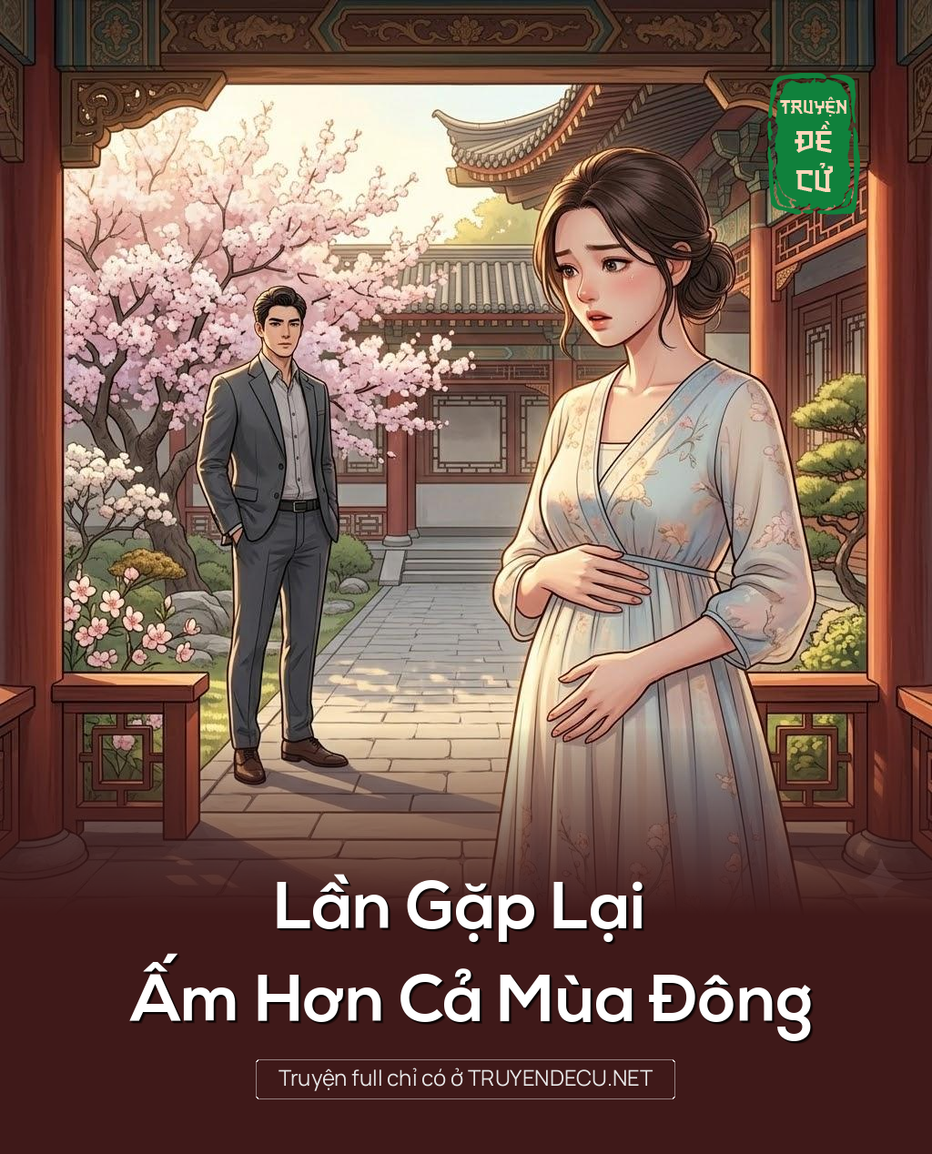 
                            Lần Gặp Lại Ấm Hơn Cả Mùa Đông