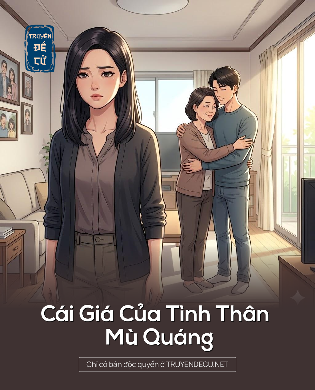
                            Cái Giá Của Tình Thân Mù Quáng