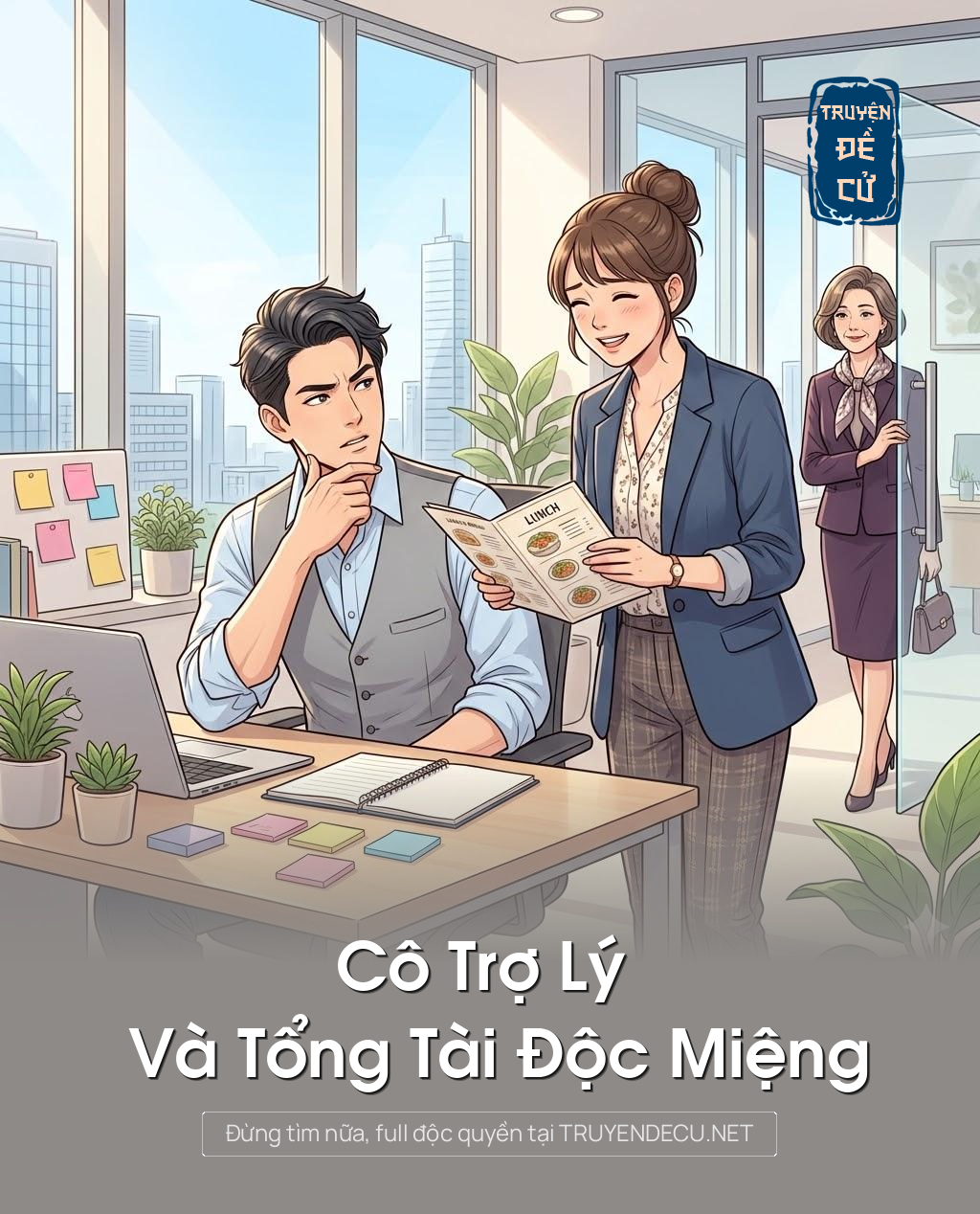 
                            Cô Trợ Lý Và Tổng Tài Độc Miệng