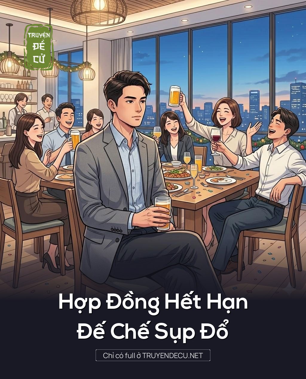 
                            Hợp Đồng Hết Hạn, Đế Chế Sụp Đổ