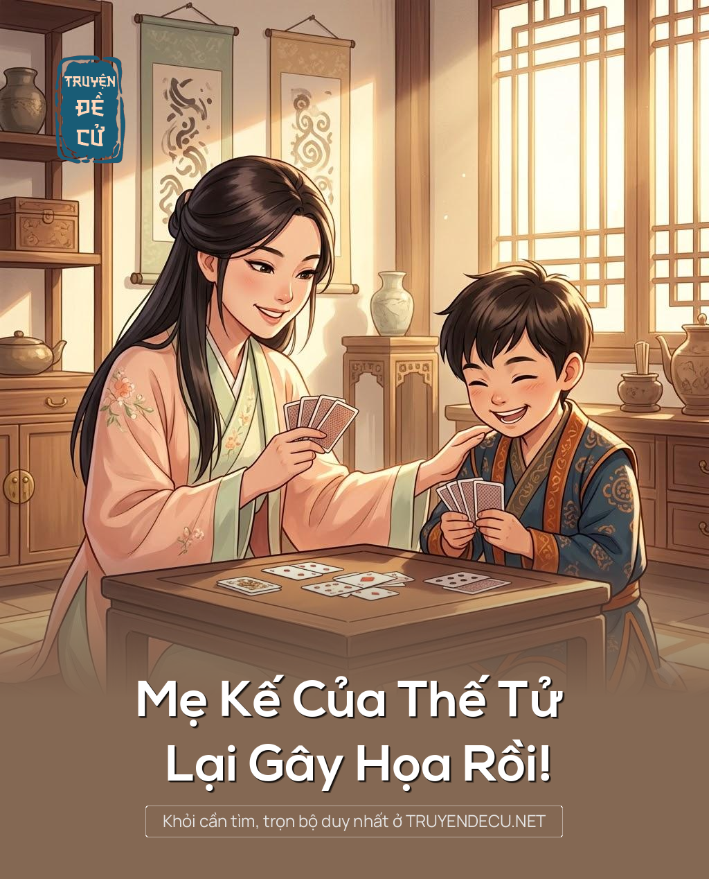 
                            Mẹ Kế Của Thế Tử Lại Gây Họa Rồi!