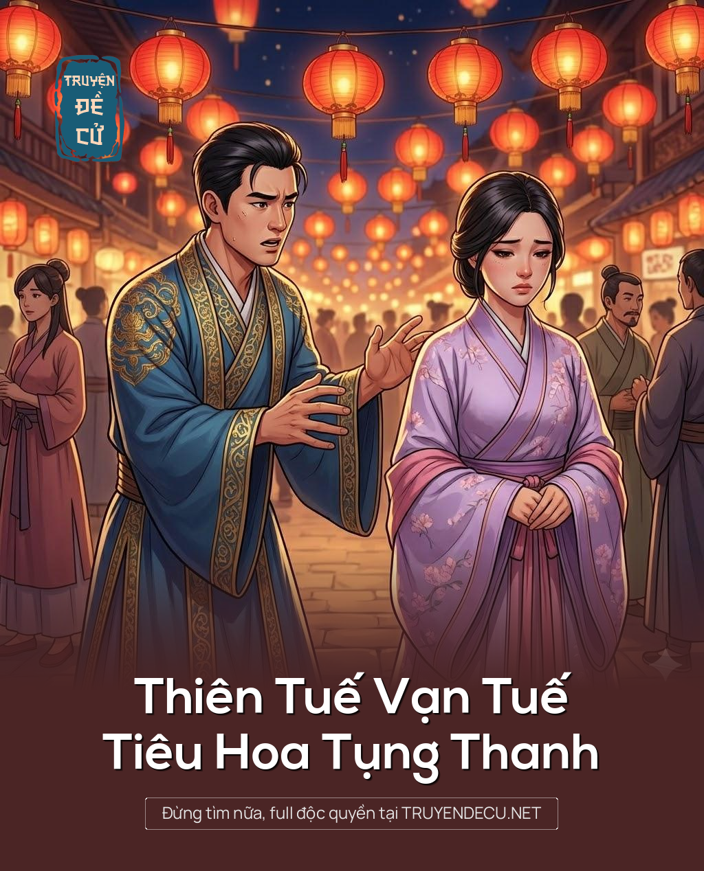 
                            Thiên Tuế Vạn Tuế, Tiêu Hoa Tụng Thanh