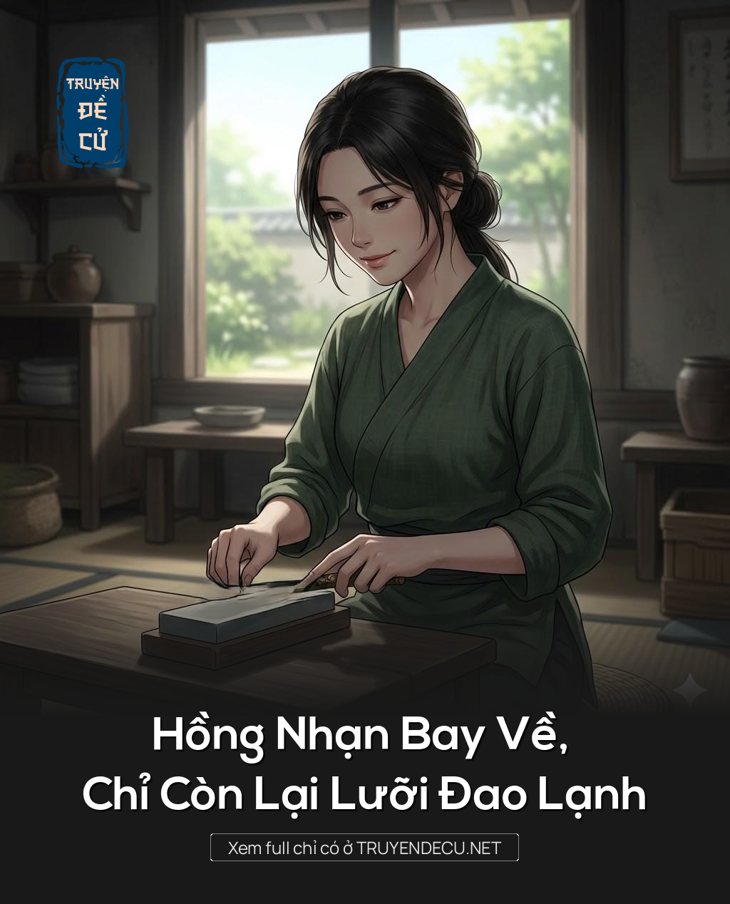 
                            Hồng Nhạn Bay Về, Chỉ Còn Lại Lưỡi Đao Lạnh