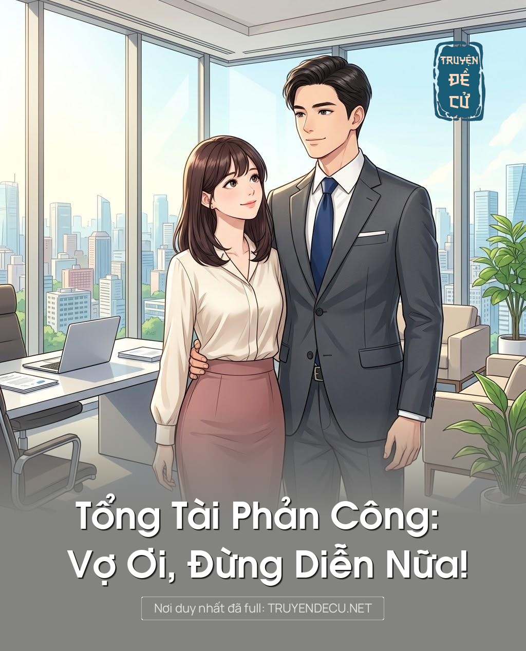 
                            Tổng Tài Phản Công: Vợ Ơi, Đừng Diễn Nữa!