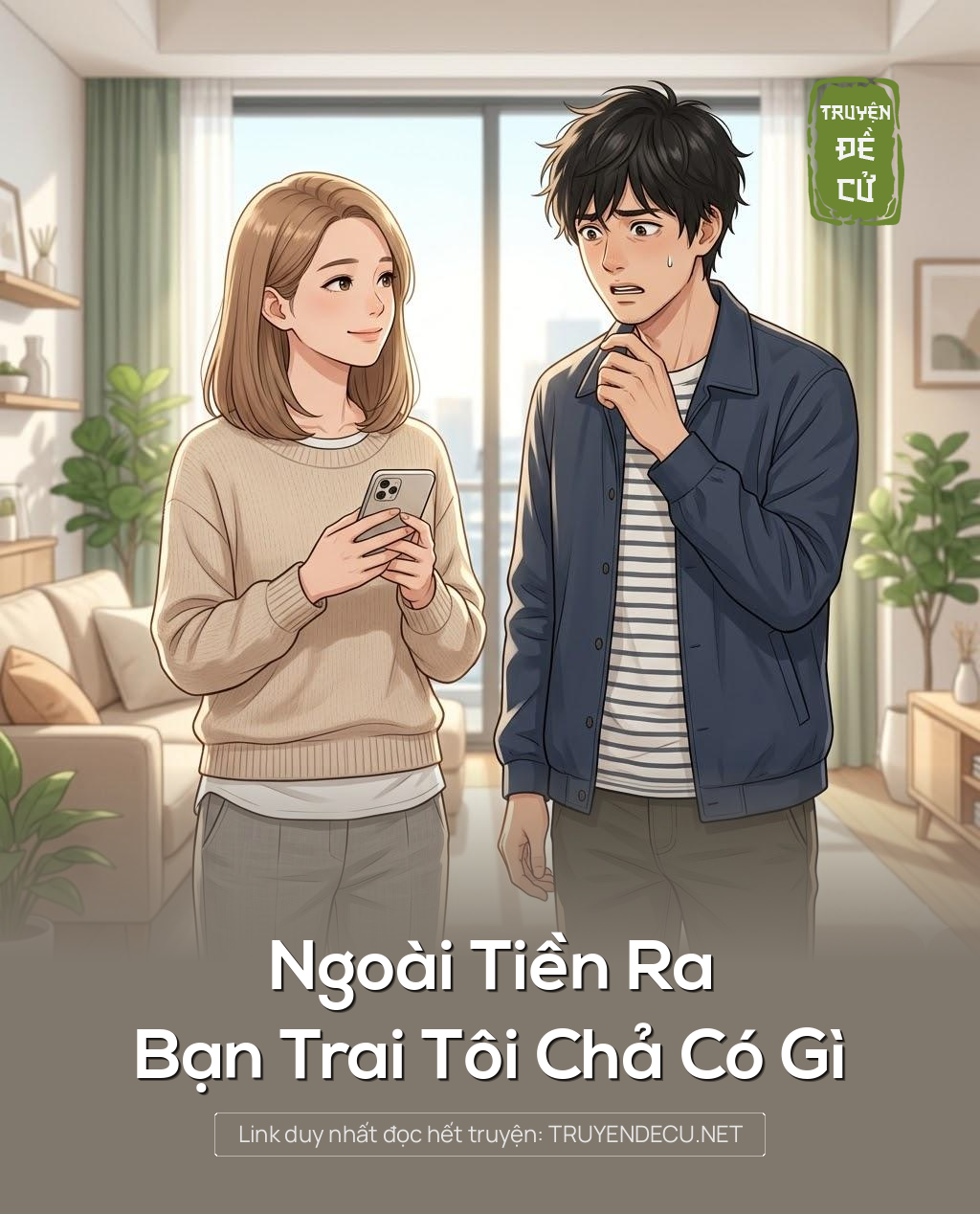 
                            Ngoài Tiền Ra Bạn Trai Tôi Chả Có Gì