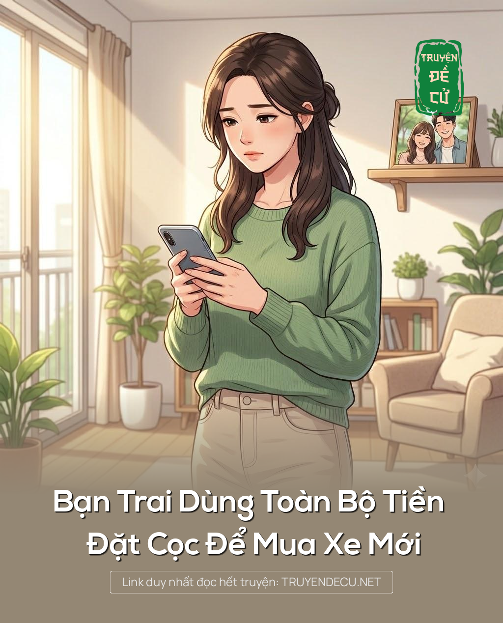 
                            Bạn Trai Dùng Toàn Bộ Tiền Đặt Cọc Để Mua Xe Mới