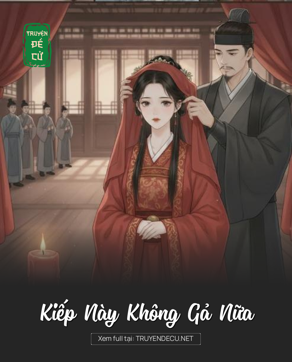 
                            Kiếp Này Không Gả Nữa