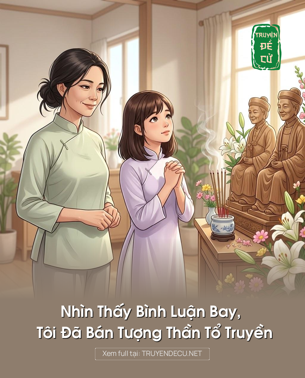 
                            Nhìn Thấy Bình Luận Bay, Tôi Đã Bán Tượng Thần Tổ Truyền
