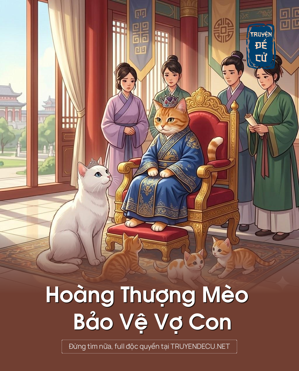 
                            Hoàng Thượng Mèo Bảo Vệ Vợ Con