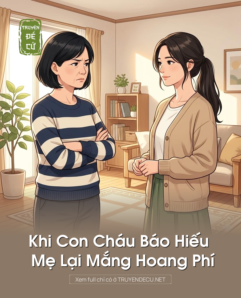 
                            Khi Con Cháu Báo Hiếu Mẹ Lại Mắng Hoang Phí
