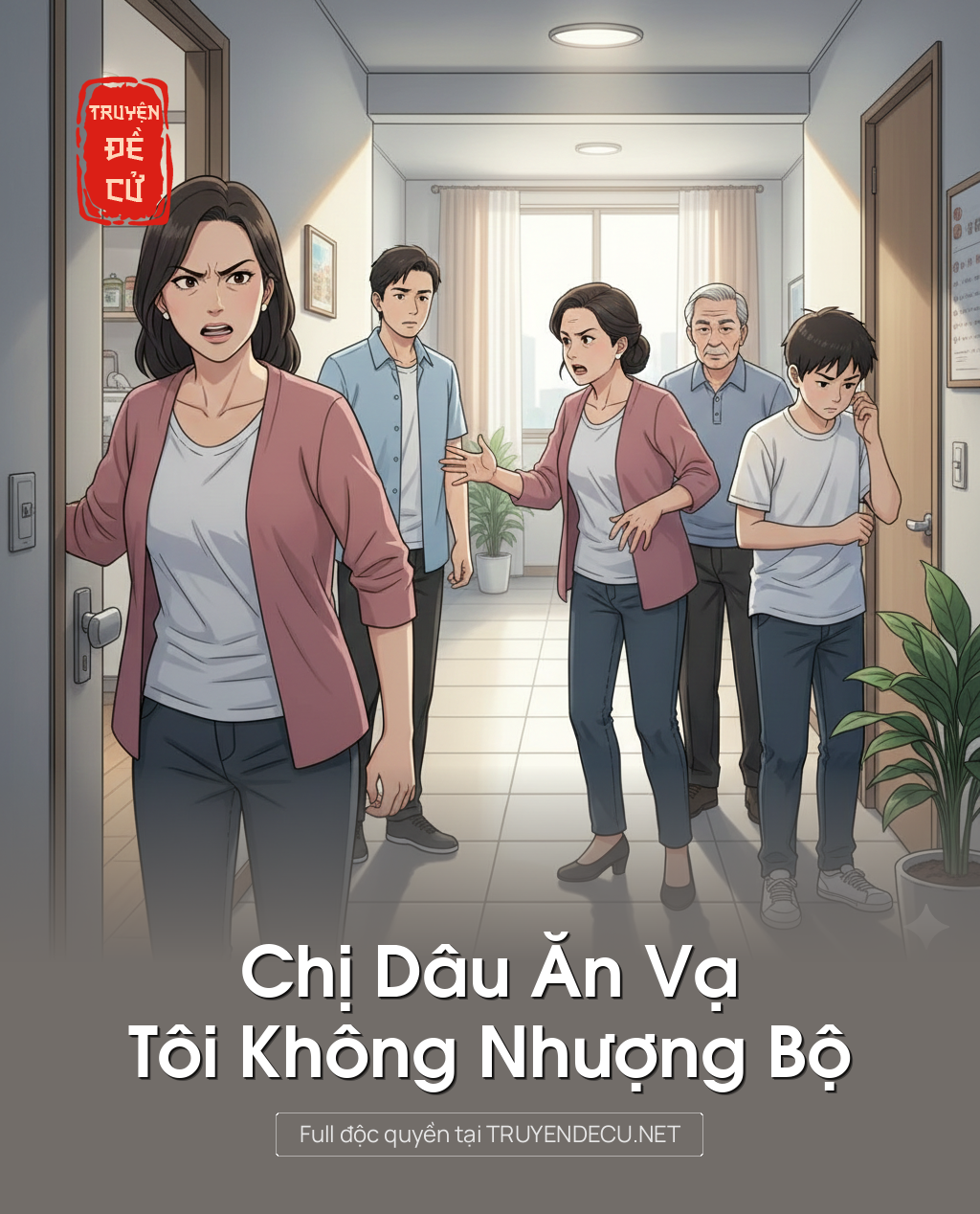 
                            Chị Dâu Ăn Vạ, Tôi Không Nhượng Bộ