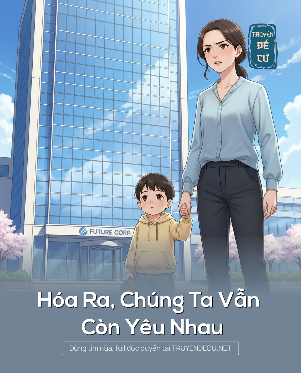
                            Hóa Ra, Chúng Ta Vẫn Còn Yêu Nhau