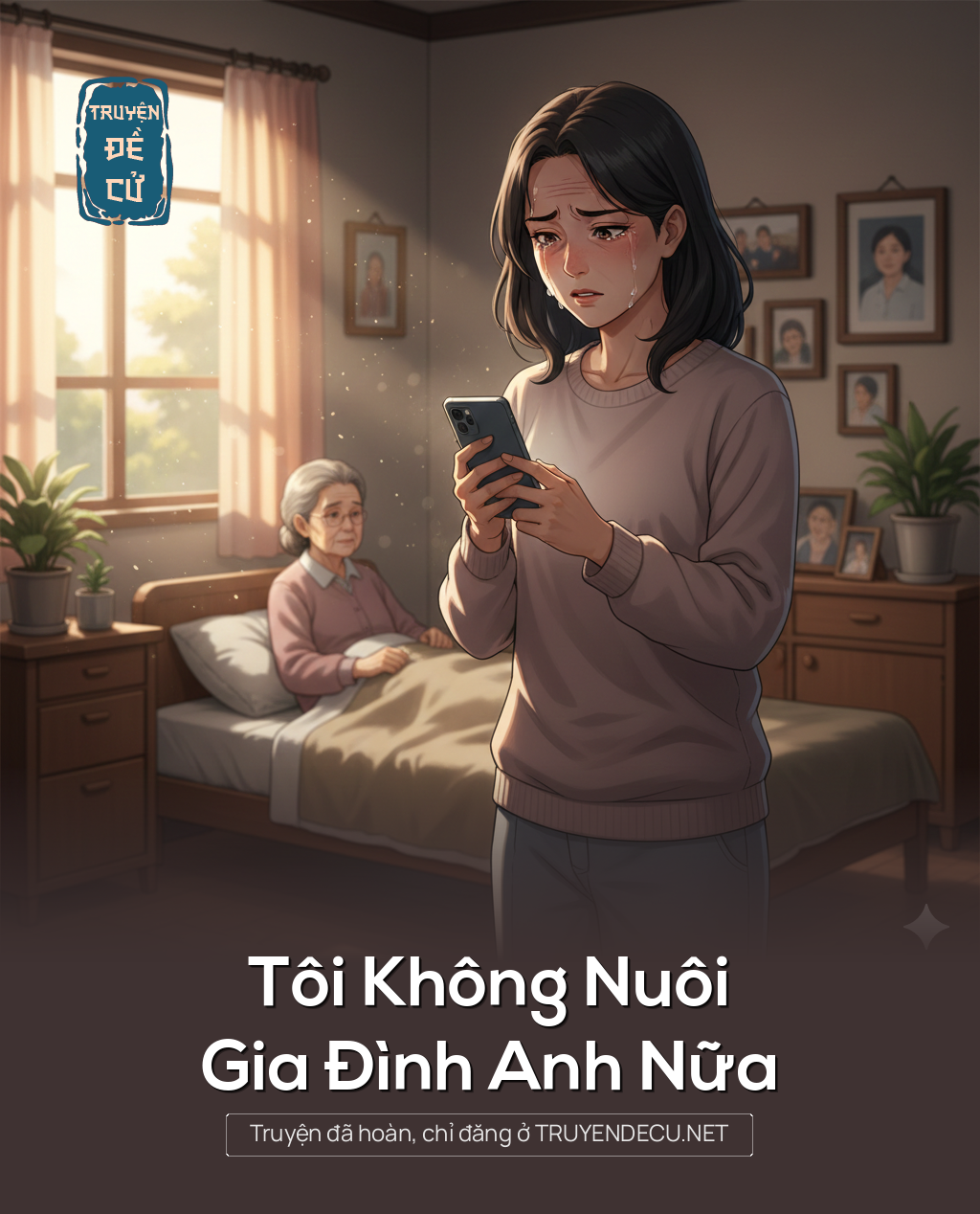 
                            Tôi Không Nuôi Gia Đình Anh Nữa