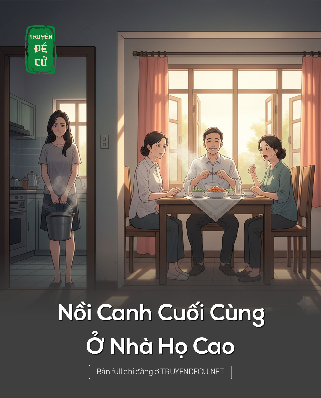 
                            Nồi Canh Cuối Cùng Ở Nhà Họ Cao
