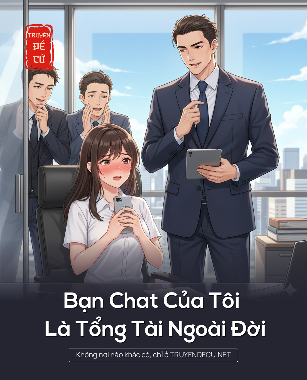 Bạn Chat Của Tôi Là Tổng Tài Ngoài Đời
